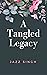 A Tangled Legacy