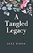 A Tangled Legacy