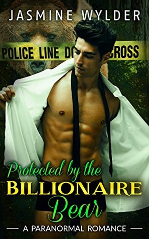Protected by the Billionaire Bear (Kindle Edition)