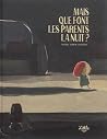 Mais que font les parents la nuit ? by Thierry Lenain Mais que font les parents la nuit ? by Thierry Lenain