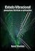 Estado Vibracional: Pesquisas, Técnicas e Aplicações