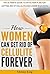 HOW WOMEN CAN GET RID OF CELLULITE FOREVER: THE ULTIMATE GUIDE TO AN ACTION PLAN FOR GETTING RID OF CELLULITE AND LOWER BODY FATS