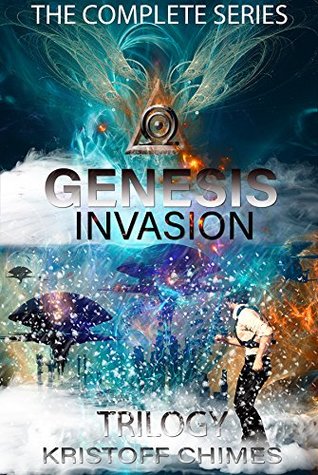 Genesis Invasion Trilogy: The Complete Series