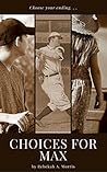 Choices for Max by Rebekah A. Morris