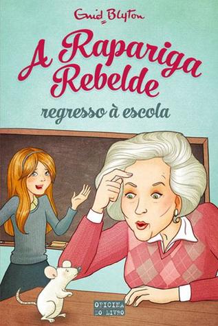 A Rapariga Rebelde, Regresso à Escola