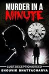 Murder In A Minute by Shouvik Bhattacharya