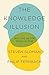 The Knowledge Illusion: The myth of individual thought and the power of collective wisdom