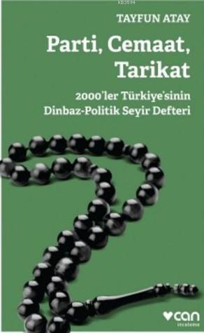Parti, Cemaat, Tarikat (Paperback)