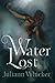 Water Lost (Watergirl, #3)