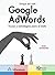 Google AdWords. Trucos y estrategias para el éxito (Spanish Edition)