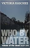 Who by Water