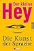 Der kleine Hey - Die Kunst der Sprache (German Edition)