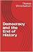 Democracy and the End of History by Thomas Winterbottom