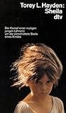 Sheila. Der Kampf einer mutigen jungen Lehrerin um die verschüttete Seele eines Kindes