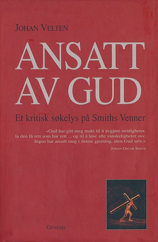 Ansatt av Gud - Et kritisk søkelys på Smiths Venner