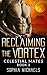 Reclaiming The Vortex (The Vortex Celestial Mates, #3)