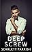 Deep Screw