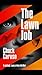 The Lawn Job by Chuck Caruso