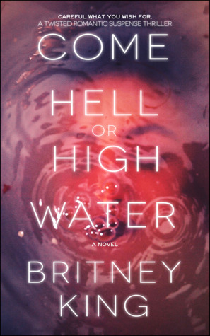 Come Hell or High Water (The Water Trilogy #3)