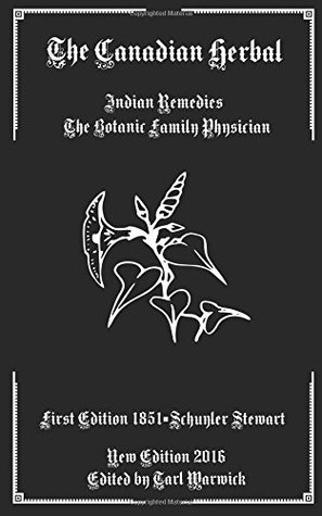 The Canadian Herbal: Indian Remedies: The Botanic Family Physician