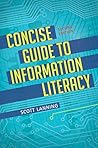 Concise Guide to Information Literacy, 2nd Edition Concise Guide to Information Literacy, 2nd Edition