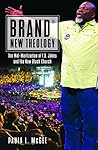 Book cover for Brand® New Theology: The Wal-Martization of T.D. Jakes and the New Black Church