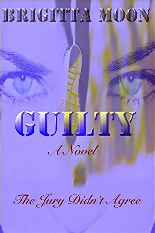 Guilty (Kindle Edition)