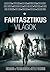 Fantasztikus ​világok - Társadalmi és politikai kérdések a ké... by Tóth Csaba