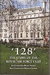 '128': The Story of the Royal Air Force Club