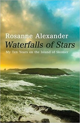 Waterfalls of Stars: My Ten Years on the Island of Skomer