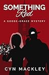 Something Red (A Goode-Grace Mystery, #3)