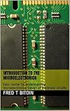 Introduction to the Microelectronics: Easy course for understanding microelectronics. Design of electronic circuits (Learn electrical engineering)