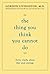 The Thing You Think You Cannot Do by Gordon Livingston The Thing You Think You Cannot Do by Gordon Livingston