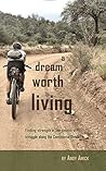 A Dream Worth Living by Andy Amick