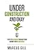 Under Construction and Okay by Marcus Gill