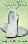 Fairy Slippers by Emily Martha Sorensen