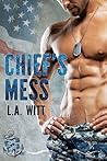 Chief's Mess by L.A. Witt