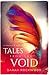 Tales  from the Void