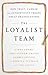 The Loyalist Team by Linda Adams
