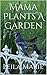 Mama Plants A Garden (The J...