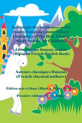 Anthologie des meilleures petits contes francaises pour enfants: �dition noir et blanc