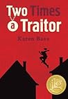 Two Times a Traitor by Karen Bass