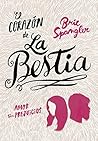 El corazón de la bestia by Brie Spangler