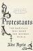 Protestants by Alec Ryrie