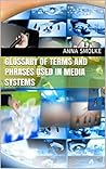 Glossary of terms and phrases used in media systems