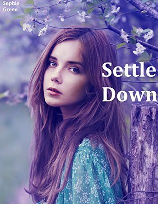 Settle Down (Kindle Edition)