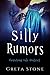 Silly Rumors