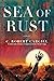 Sea of Rust (Sea of Rust, #1)
