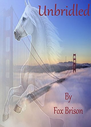 Unbridled (Kindle Edition)