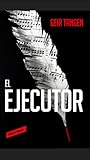 El ejecutor by Geir Tangen